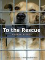 To the Rescue Animal Rights