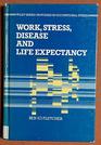 Work Stress Disease and Life Expectancy