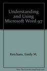 Understanding and Using Microsoft Word 97