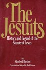 Jesuits: History and Legends of the Society of Jesus