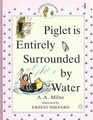 Piglet is Entirely Surrounded by Water