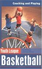 Youth League Basketball Coaching and Playing