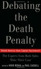 Debating the Death Penalty  Should America Have Capital Punishment The Experts on Both Sides Make Their Case