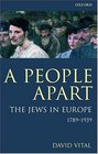 A People Apart The Jews in Europe 17891939