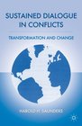 Sustained Dialogue in Conflicts Transformation and Change