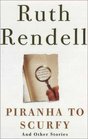 Piranha to Scurfy : And Other Stories