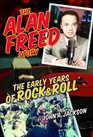The Alan Freed Story  The Early Years Of Rock  Roll