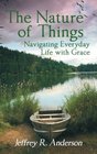 The Nature of Things: Navigating Everyday Life with Grace