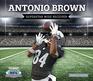 Antonio Brown: Superstar Wide Receiver (NFL Superstars)