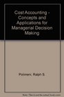 Cost Accounting  Concepts and Applications for Managerial Decision Making
