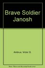 Brave Soldier Janosh