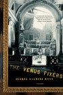 The Venus Fixers The Remarkable Story of the Allied Soldiers Who Saved Italy's Art During World War II