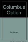 The Columbus option