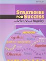 Strategies for Success in Science and Inquiry Level D