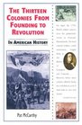 The Thirteen Colonies from Founding to Revolution in American History