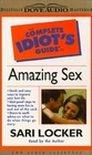 Complete Idiot's Guide to Amazing Sex
