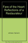 Fare of the Heart Reflections of a Restaurateur