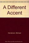 Different Accent