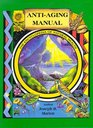 AntiAging Manual The Encyclopedia of Natural Health