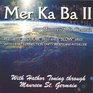 Merkaba II & Unity Breath With Hathor Toning Through Maureen St Germain