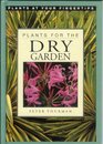 Plants for the Dry Garden