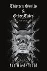 Thirteen Skulls  Other Tales Book Nine of the Thulian Chronicles