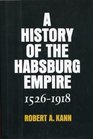 A history of the Habsburg Empire 15261918