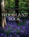 The Woodland Book: 101 ways to play, investigate, watch wildlife and have adventures in the woods