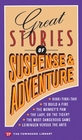 Great Stories of  Suspense and Adventure