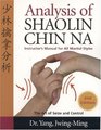 Analysis of Shaolin Chin Na 2nd Edition  Instructors Manual for all Martial Styles