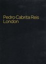 Pedro Cabrita Reis London