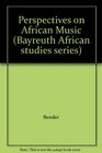 Perspectives on African Music