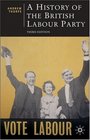 A History of the British Labour Party Third Edition