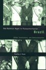 The Political Right in Postauthoritarian Brazil Elites Institutions and Democratization
