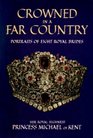 Crowned in a Far Country Portraits of Eight Royal Brides