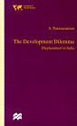 The Development Dilemma Displacement in India
