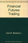 Financial Futures Trading
