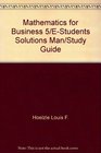 Mathematics for Business 5/EStudents Solutions Man/Study Guide