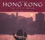 Hong Kong The City of Dreams