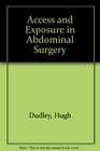 Access and Exposure in Abdominal Surgery