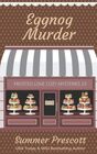 Eggnog Murder (Frosted Love, Bk 23)