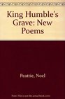 King Humble's Grave New Poems