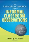 The Instructional Leaders' Guide to Informal Classroom Observations