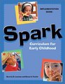 Spark Curriculum for Early Childhood  Implementation Guide