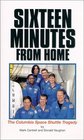 Sixteen Minutes from Home: The Columbia Space Shuttle Tragedy