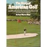 The Story of American Golf Its Champions and Its Championships