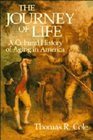 The Journey of Life  A Cultural History of Aging in America