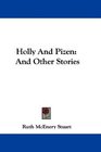 Holly And Pizen And Other Stories