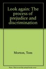 Look again The process of prejudice and discrimination