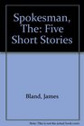Spokesman The Five Short Stories